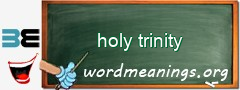 WordMeaning blackboard for holy trinity